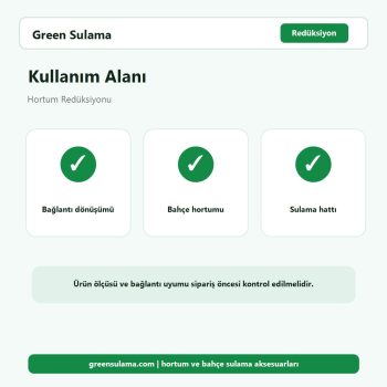 Hortum Redüksiyonu bahçe sulama kullanım alanı