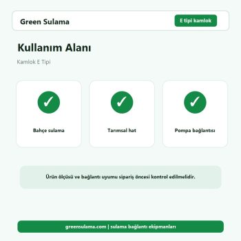 Kamlok E Tipi bahçe sulama kullanım alanı