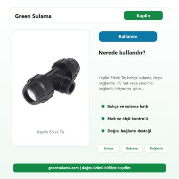 Kaplin Erkek Te sulama sistemi kullanım alanı görseli