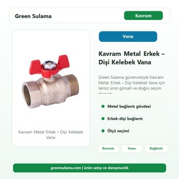 Kavram Metal Erkek – Dişi Kelebek Vana Green Sulama ana ürün görseli
