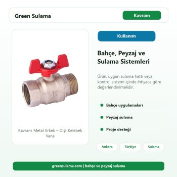 Kavram Metal Erkek – Dişi Kelebek Vana bahçe peyzaj sulama kullanım alanı görseli