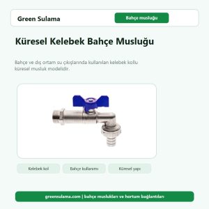Küresel Kelebek Bahçe Musluğu 2 kuresel kelebek bahce muslugu ana gorsel v1