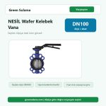 NESİL Wafer Tip Kelebek Vana | DN50–DN200 | PN16 – DN100 urun gorseli