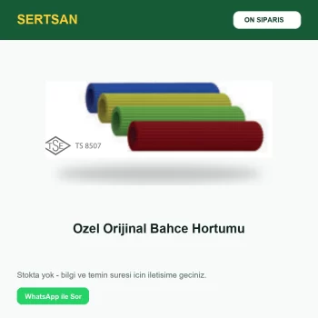 Sertsan Özel Orijinal Bahçe Hortumu ön sipariş görseli