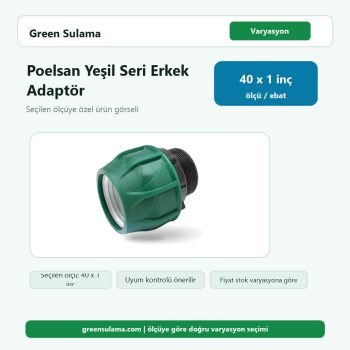 Poelsan Yeşil Seri Kablin Erkek Adaptör Modelleri 40 x 1" Poelsan Kilitli Ek Parçalar ürün görseli