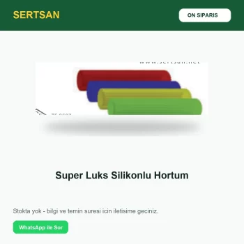 Sertsan Süper Lüks Silikonlu Hortum ön sipariş görseli
