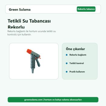 Tetikli Su Tabancası Rekorlu hortum ve bahçe sulama aksesuarı